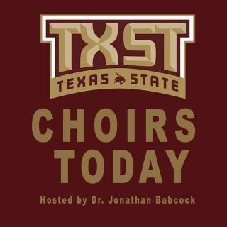 TXST Choirs Today