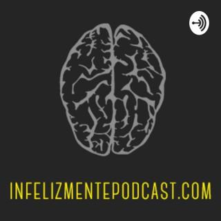 InfelizMente Podcast