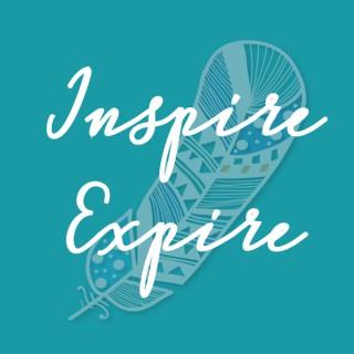Inspire, Expire