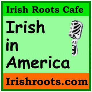 Irish in America: History and Genealogy