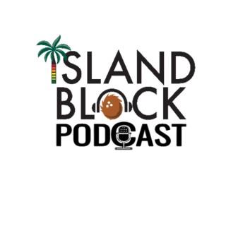 Island Block Podcast