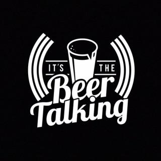 It's the Beer Talking