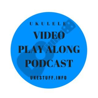 Ukulele Video Play Along Podcast