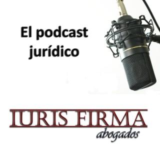 IurisFirma Abogados - El podcast jurídico
