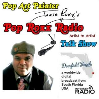 Jamie Roxx's Pop Roxx Talk Radio Show