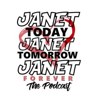 Janet Today, Janet Tomorrow, Janet Forever