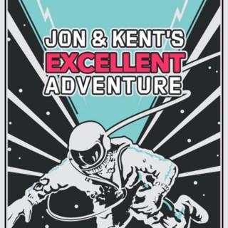 Jon & Kent's Excellent Adventure