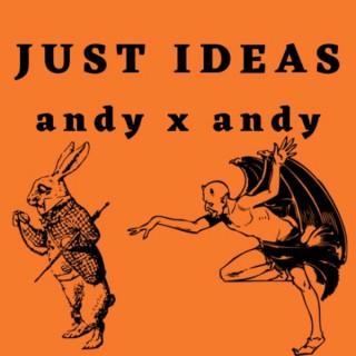 Just Ideas