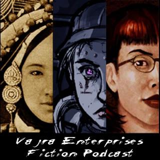 Vajra Enterprises Fiction Podcast