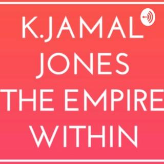 K.Jamal Jones -The Empire Within
