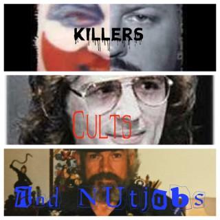 Killers, Cults, and Nutjobs
