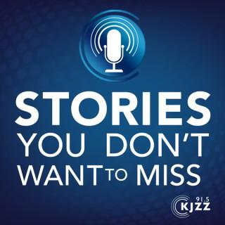 KJZZ's Stories You Don't Want to Miss
