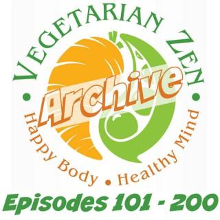 Vegetarian Zen Archive (Episodes 101 - 200)