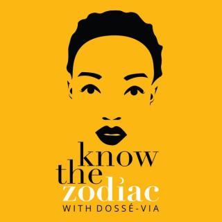 KnowTheZodiac Podcast with Dossé-Via