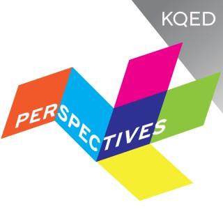 KQED’s Perspectives