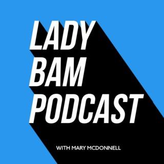 Lady BAM Podcast