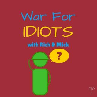 War for Idiots