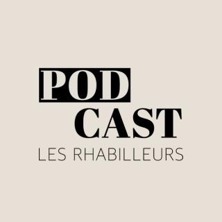Les Rhabilleurs Podcast