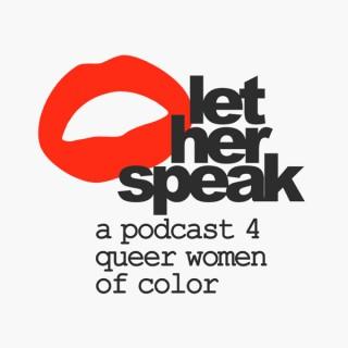 Let Her Speak Podcast