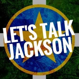 Let's Talk Jackson: Jackson, Mississippi