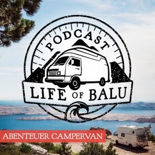Life of Balu Podcast - Abenteuer Campervan