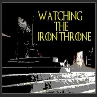 Watching the Iron Throne