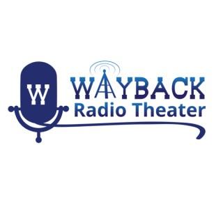 Wayback Radio Theater Podcast