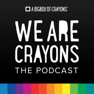 We Are Crayons - The Podcast