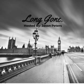 Long Gone - Hosted By Jason Peters