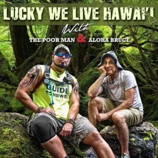 Lucky We Live Hawaii
