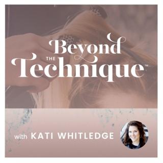 Beyond The Technique Podcast