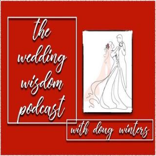 Wedding Wisdom Podcast w/ Doug Winters