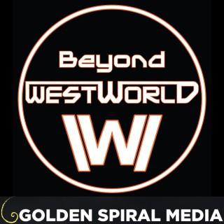 Beyond Westworld – An Aftershow companion to the HBO series Westworld