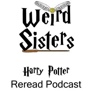 Weird Sisters Harry Potter Reread Podcast