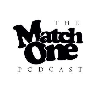 Match One Podcast