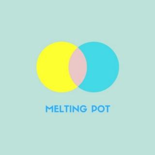 Melting pot