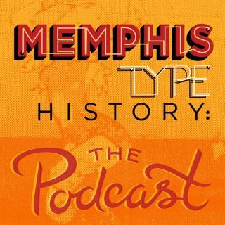 Memphis Type History: The Podcast