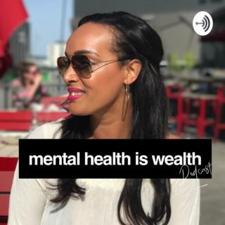Mental Health Is Wealth