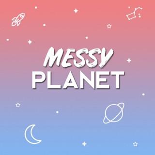 Messy Planet