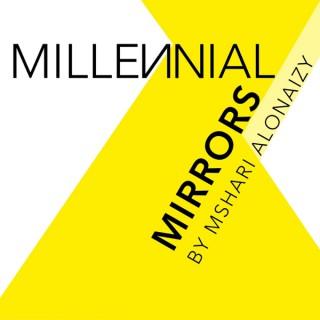 Millennial Mirrors
