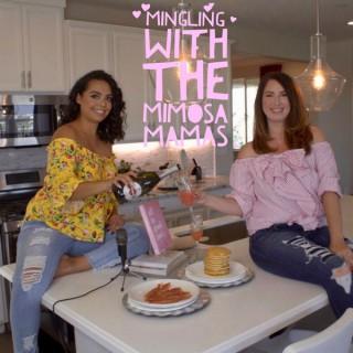 Mingling with the Mimosa Mamas podcast