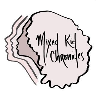 Mixed Kid Chronicles