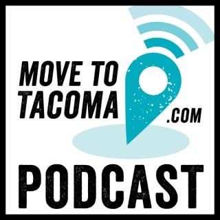 Move to Tacoma Podcast