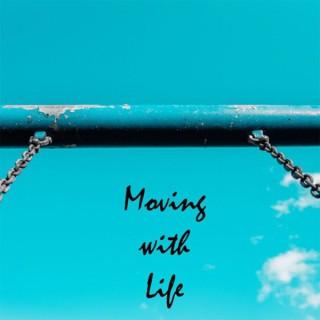 Moving with Life