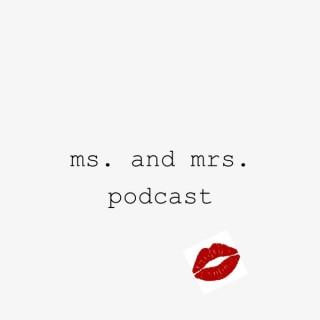 Ms. and Mrs. Podcast