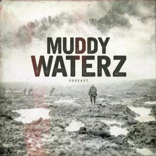 Muddy Waterz Podcast