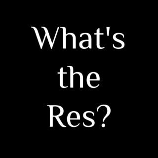 What's the Res?