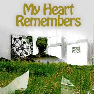 My Heart Remembers