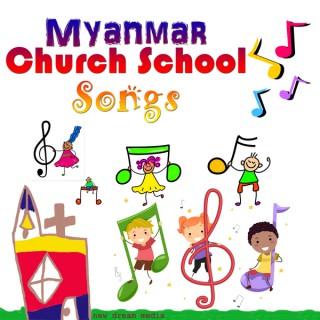 Myanmar Church School Songs