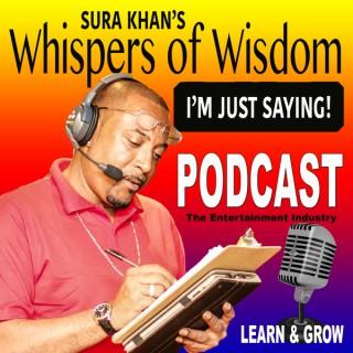 Whispers of Wisdom Podcast – SURA KHAN-MEDIA GROUP COMPANY  21st Century Arts & Entertainment